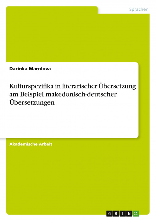 Könyv Kulturspezifika in literarischer Übersetzung am Beispiel makedonisch-deutscher Übersetzungen 