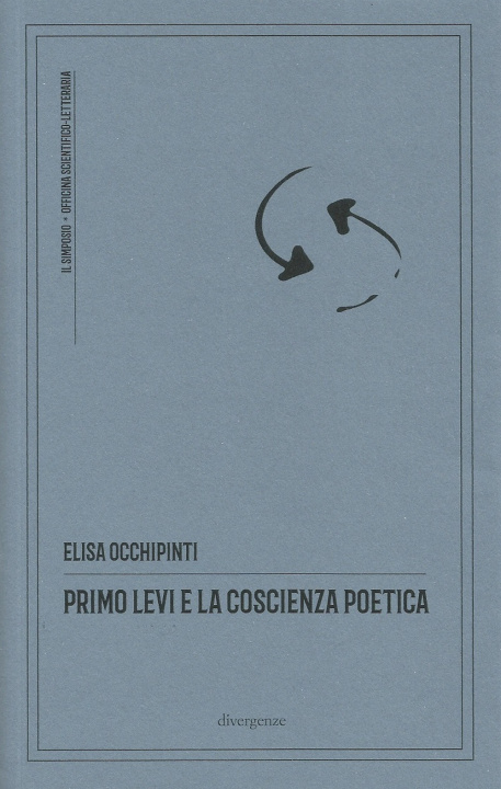 Książka Primo Levi e la coscienza poetica Elisa Occhipinti