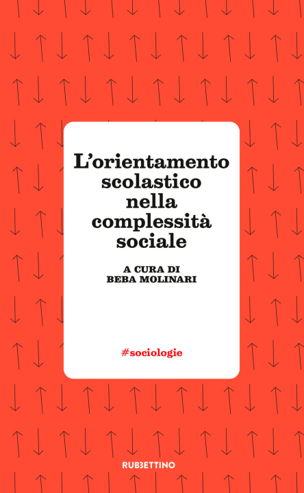 Könyv orientamento scolastico nella complessità sociale Beba Molinari