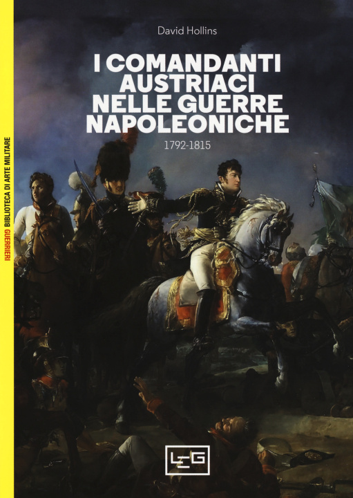 Kniha comandanti austriaci nelle guerre napoleoniche (1792-1815) David Hollins