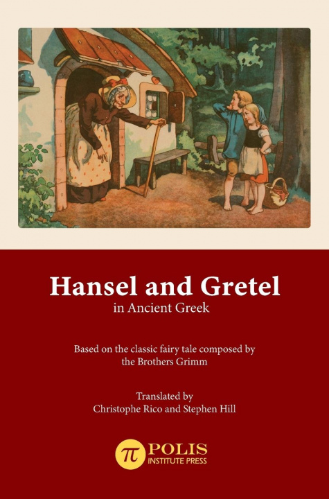 Kniha Hansel and Gretel in Ancient Greek Stephen Hill