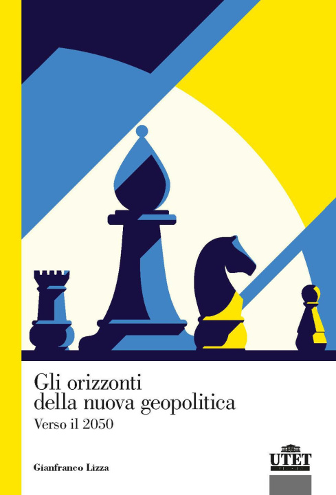 Книга orizzonti della nuova geopolitica. Verso il 2050 Gianfranco Lizza
