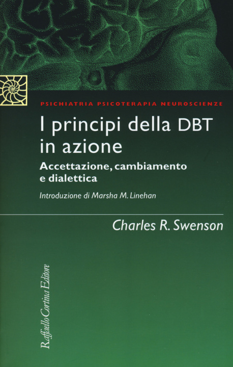 Książka principi della DBT in azione. Accettazione, cambiamento e dialettica Charles R. Swenson
