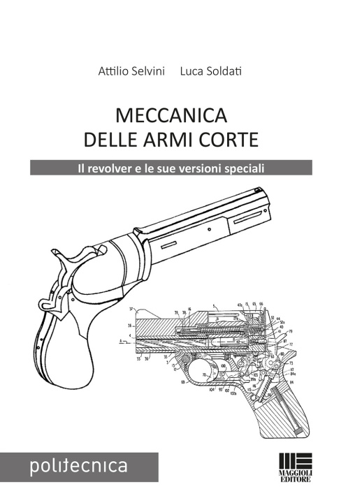 Kniha Meccanica delle armi corte Attilio Selvini