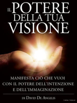 Knjiga potere della tua visione David De Angelis