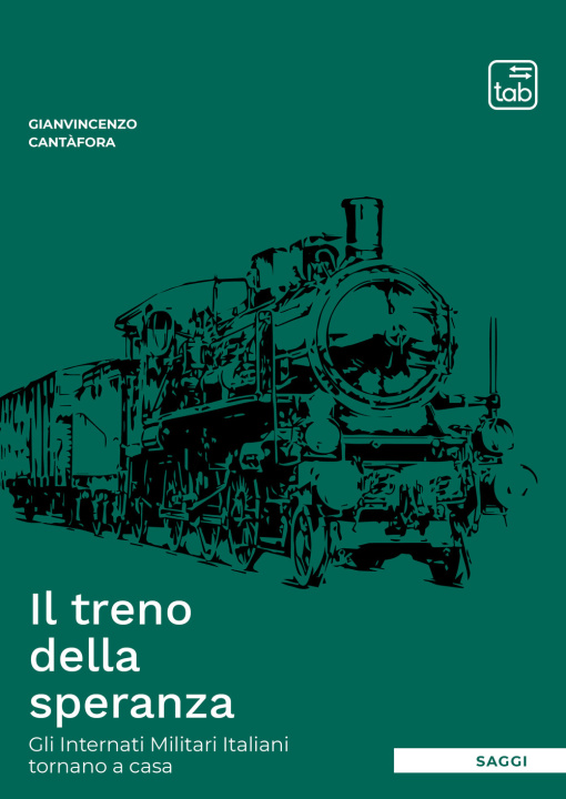 Kniha treno della speranza. Gli internati militari italiani tornano a casa Gianvincenzo Cantafora