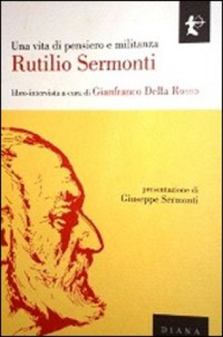 Könyv vita di pensiero e militanza Rutilio Sermonti
