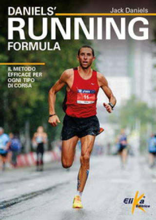 Knjiga Daniels' Running Formula. Il metodo efficace per ogni tipo di corsa Jack Daniels