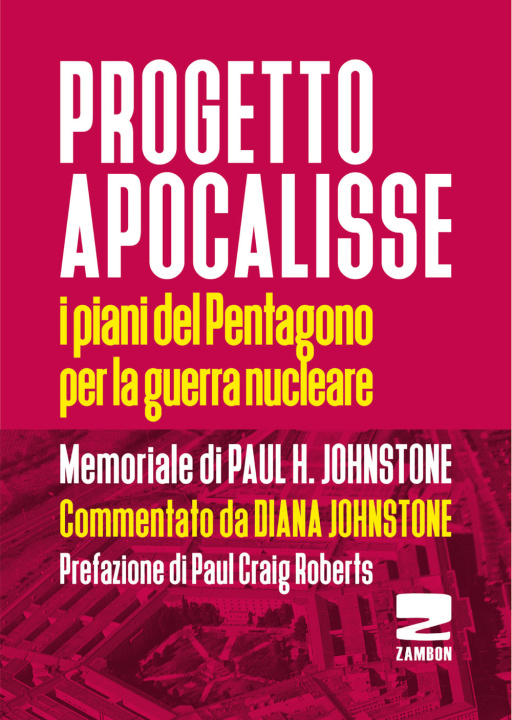 Kniha Progetto Apocalisse. I piani del Pentagono per la guerra nucleare Paul H. Johnstone