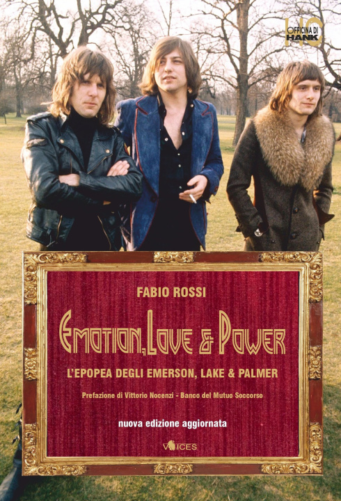Carte Emotion, love & power. L'epopea degli Emerson, Lake & Palmer Fabio Rossi