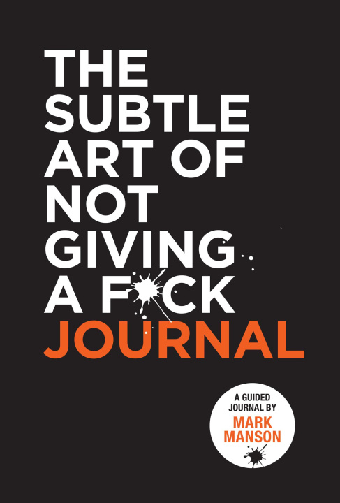 Knjiga Subtle Art of Not Giving a F*ck Journal Mark Manson