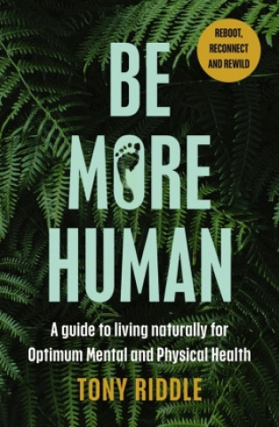 Livre Be More Human Tony Riddle