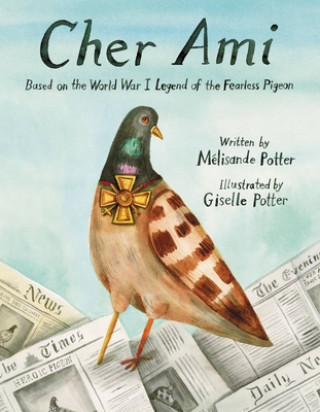 Книга Cher Ami Giselle Potter