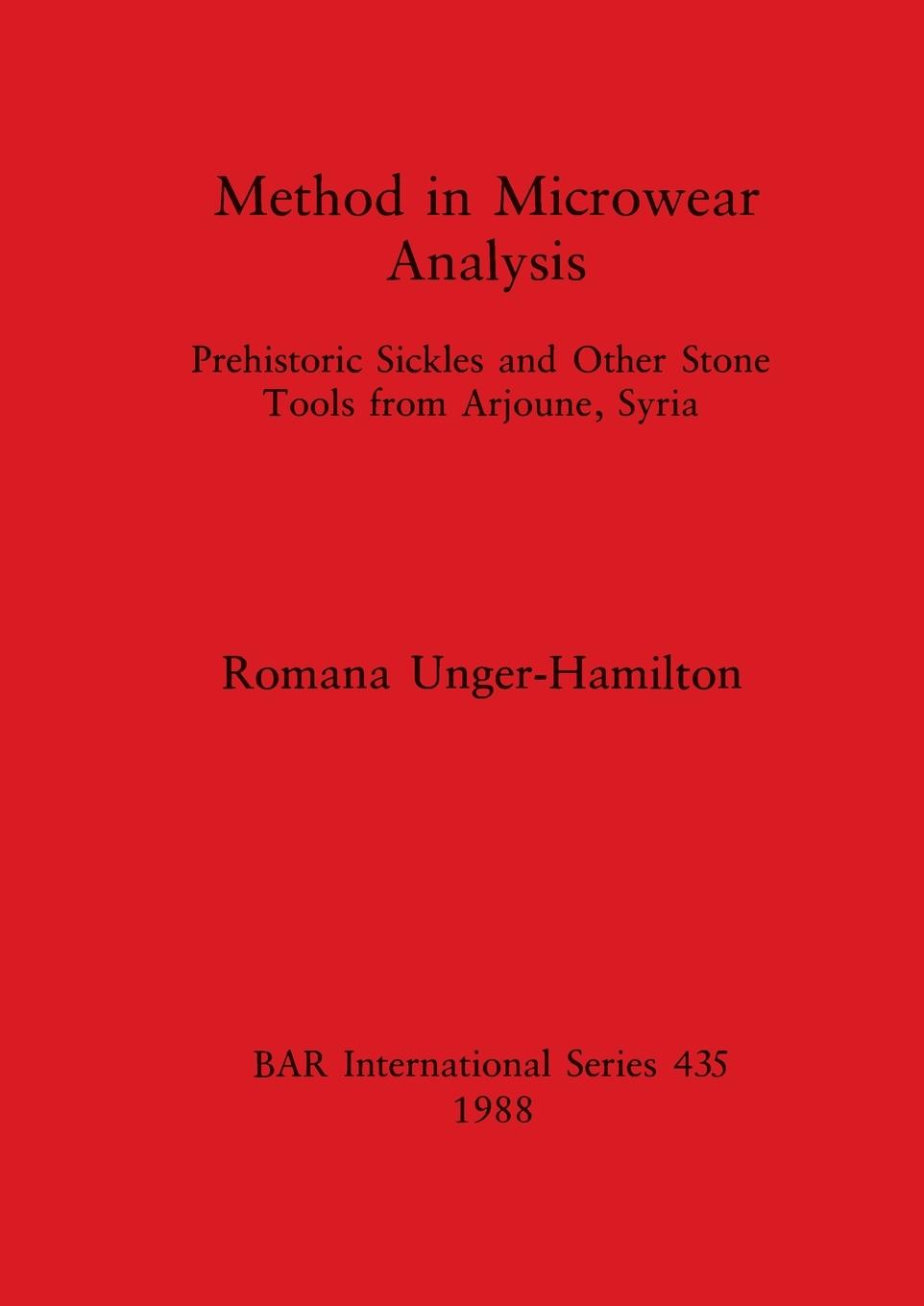 Knjiga Method in Microwear Analysis Romana Unger-Hamilton