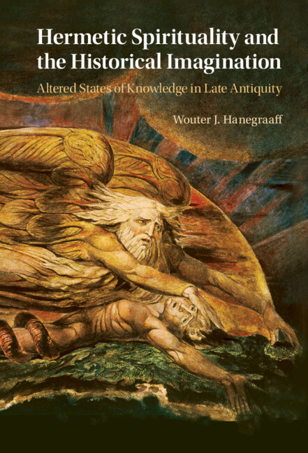 Könyv Hermetic Spirituality and the Historical Imagination WOUTER J HANEGRAAFF