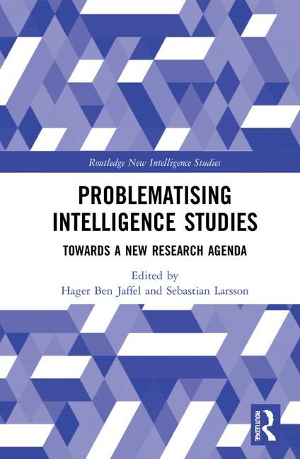 Book Problematising Intelligence Studies Hager Ben Jaffel