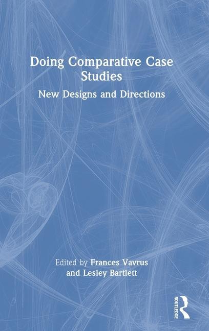 Knjiga Doing Comparative Case Studies Frances Vavrus