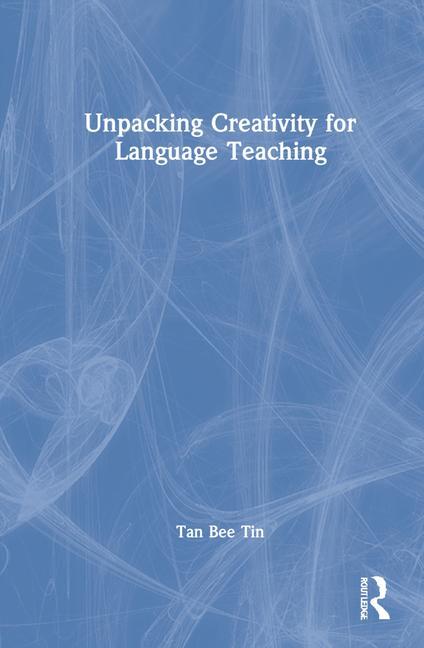 Knjiga Unpacking Creativity for Language Teaching Tin