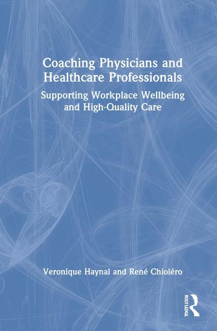 Книга Coaching Physicians and Healthcare Professionals Veronique Haynal