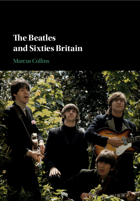 Carte Beatles and Sixties Britain Marcus Collins