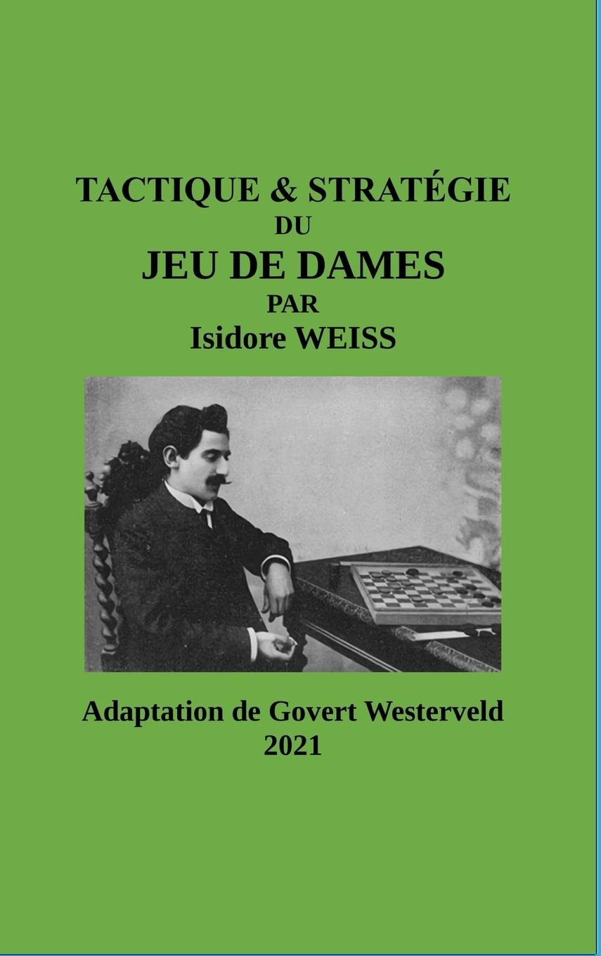 Carte TACTIQUE & STRATEGIE du Jeu de Dames par Isidore Weiss 