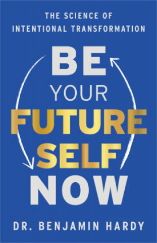 Knjiga Be Your Future Self Now Hardy
