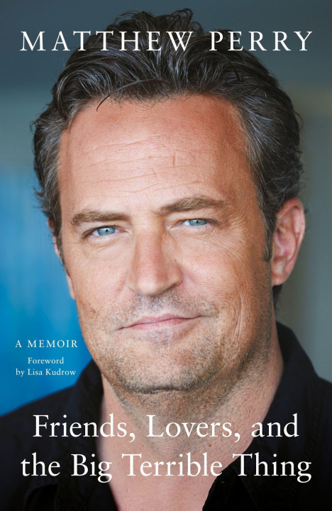 Книга Friends, Lovers and the Big Terrible Thing Matthew Perry