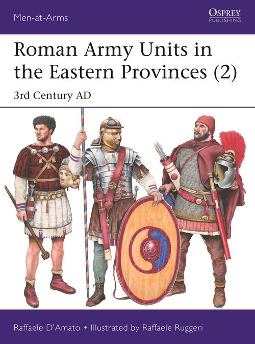 Könyv Roman Army Units in the Eastern Provinces (2) Raffaele D'Amato