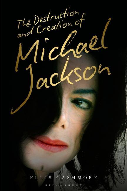 Könyv Destruction and Creation of Michael Jackson Ellis (Aston University UK) Cashmore