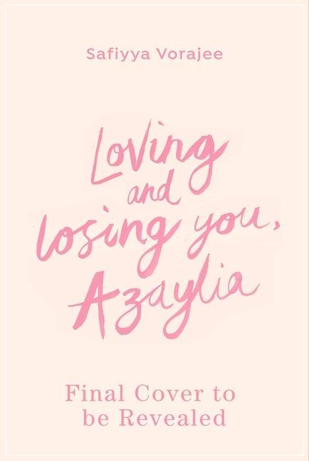 Kniha Loving and Losing You, Azaylia Safiyya Vorajee