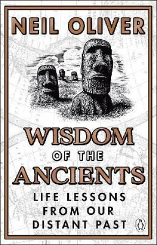 Kniha Wisdom of the Ancients Neil Oliver