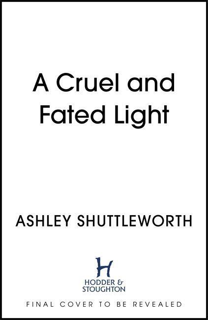 Carte Cruel and Fated Light Ashley Shuttleworth