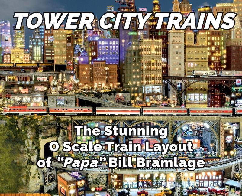 Книга Tower City Trains BILL BRAMLAGE