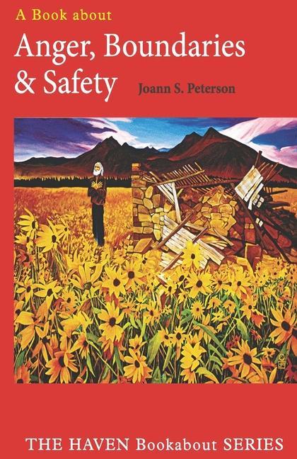 Kniha Anger, Boundaries and Safety JOANN S. PETERSON