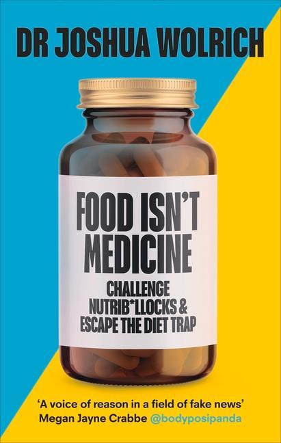 Książka Food Isn't Medicine Dr Joshua Wolrich