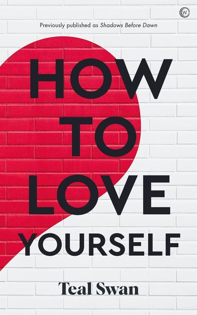 Könyv How to Love Yourself Teal Swan