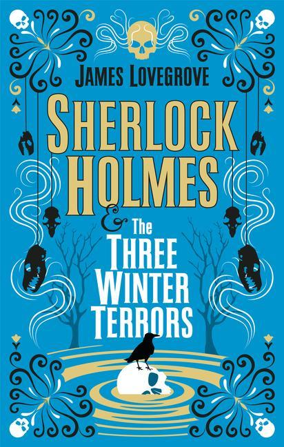 Kniha Sherlock Holmes and The Three Winter Terrors James Lovegrove