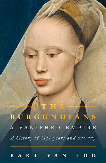 Book Burgundians Bart Van Loo