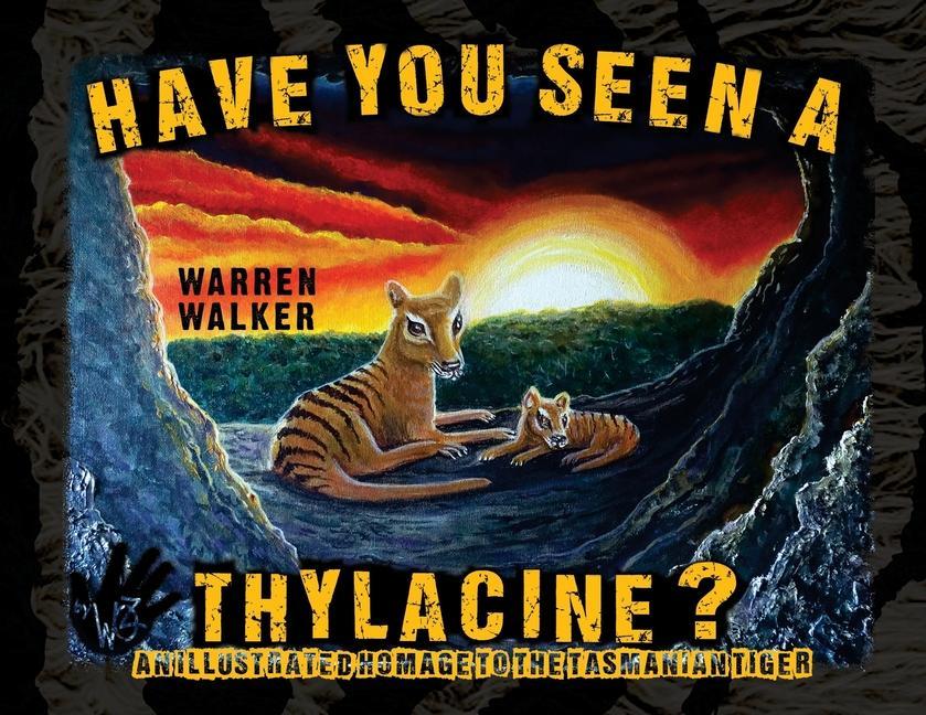 Knjiga Have You Seen A Thylacine? Woz