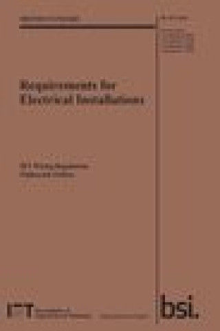 Könyv Requirements for Electrical Installations, IET Wiring Regulations, Eighteenth Edition, BS 7671:2018+A2:2022 The Institution of Engineering and Technology