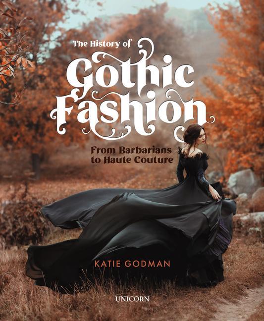 Knjiga Gothic Fashion The History Godman