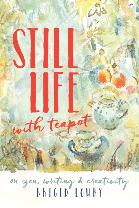 Buch Still Life With Teapot Brigid Lowry