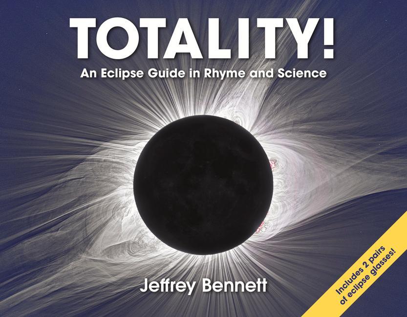 Book Totality! Jeffrey Bennett