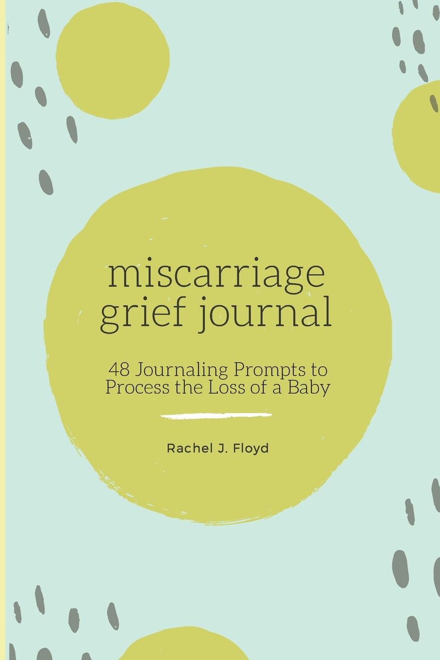 Könyv Miscarriage Grief Journal 