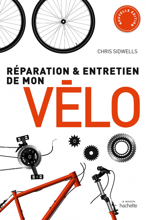 Kniha Réparation et entretien de mon vélo Chris Sidwells