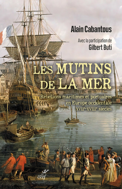 Carte Les Mutins de la mer - Rébellions maritimes et portuaires en Europe occidentale (XVIIe-XVIIIe siècle Alain Cabantous