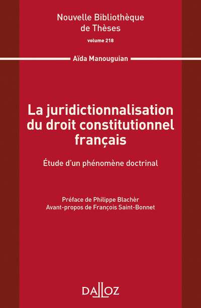 Buch La juridictionnalisation du droit constitutionnel français - Volume 218 Aida Manouguian