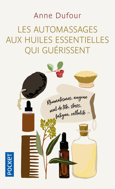Carte Les Automassages aux huiles essentielles qui guérissent Anne Dufour