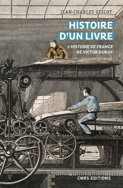 Carte Histoire d'un livre - L'histoire de France de Victor Duruy Jean-Charles Geslot