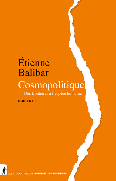 Kniha Cosmopolitique - Des frontières à l'espèce humaine - Écrits III Étienne Balibar